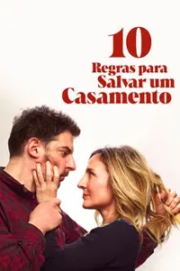 Baixar 10 Regras Para Salvar Um Casamento Dublado (2022) mp4