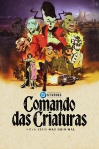 Baixar Comando Das Criaturas 1ª Temporada Dublado (2024)