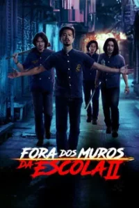 Baixar Fora Dos Muros Da Escola II Dublado (2023) FLIX MP4