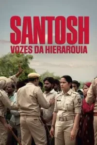 Baixar Santosh Vozes Da Hierarquia Dublado (2024) FLIX MP4