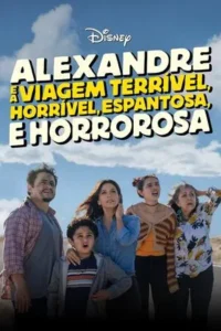 baixar Alexandre e a Viagem Terrível, Horrível, Espantosa e Horrorosa 2025 mp4