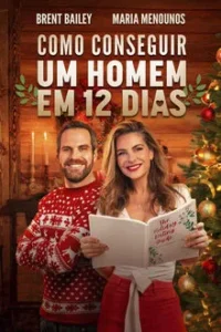 baixar Como Conseguir Um Homem em 12 Dias Dublado (2022) mp4