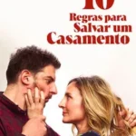 Baixar 10 Regras Para Salvar Um Casamento Dublado (2022) mp4