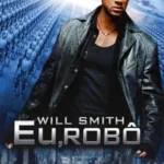 Baixar Eu, Robô Dublado (2004) FLIX MP4