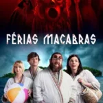 Baixar Férias Macabras Dublado (2025) FLIX MP4