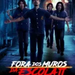 Baixar Fora Dos Muros Da Escola II Dublado (2023) FLIX MP4