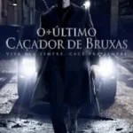 Baixar O Último Caçador De Bruxas Dublado (2016) FLIX MP4