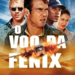 Baixar O Voo Da Fênix Dublado (2004) FLIX MP4