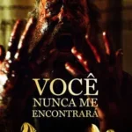 Baixar Você Nunca Me Encontrará Dublado (2023) FLIX MP4