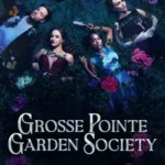 baixar Grosse Pointe Garden Society 1ª Temporada Legendado (2025) mp4