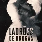 baixar Ladrões de Drogas 1ª Temporada Dublado (2025) mp4