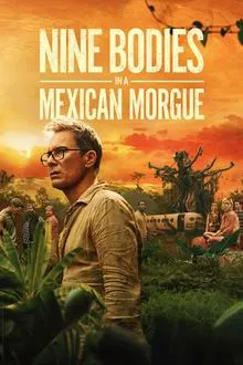 baixar Nine Bodies in a Mexican Morgue 1ª Temporada Legendado (2025) mp4