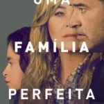 baixar Uma Família Perfeita 1ª Temporada Legendado e Dublado (2025) mp4