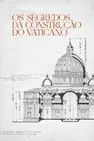 Baixar Os Segredos Da Construção Do Vaticano Dublado