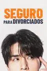 Baixar Seguro Para Divorciados Dublado (2025) FLIX MP4