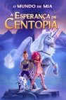 O Mundo de Mia: A Esperança de Centopia Legendado (2022)