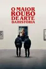 Baixar O Maior Roubo De Arte Da História Dublado (2023)