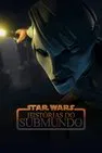 Star Wars Histórias do Submundo 1ª Temporada Dublado (2025)