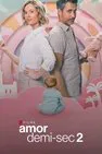 Baixar Amor Demi-Sec 2 Dublado (2025) FLIX MP4