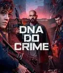 Baixar DNA Do Crime 1ª Temporada Completa Nacional (2023)